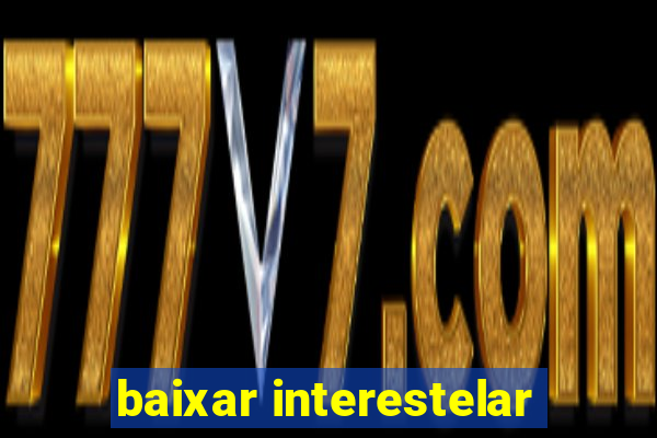 baixar interestelar